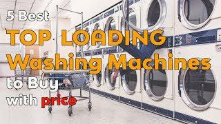 5 Best Top Loading Fully Automatic Washing Machines To Buy With Price Techobook5