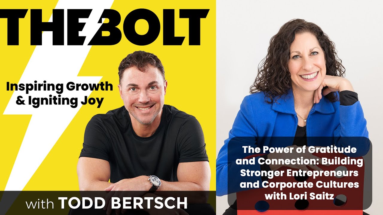 The Power of Gratitude and Connection with Lori Saitz - The BOLT Podcast