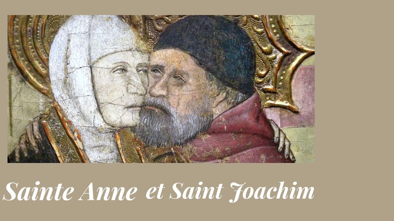 sam 26 juillet Sainte Anne et Saint Joachim + - YouTube