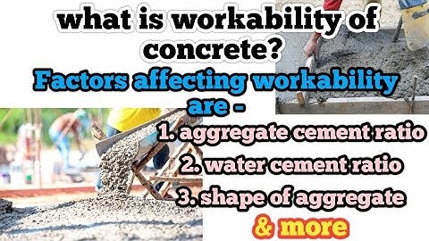 What is workability? by civil engineering with tariq
