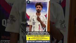 L&T Abu Dhabi UAE Selected Candidate Review | Multitech Testing & Training Center