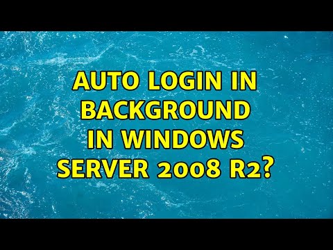 Auto login in background in Windows Server 2008 R2? (2 Solutions!!)