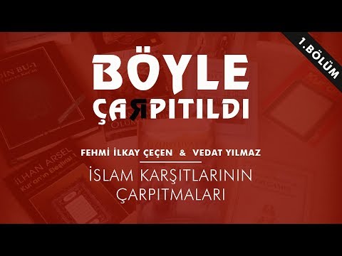 İslam Karşıtlarının Çarpıtmaları (Böyle Çarpıtıldı -1)