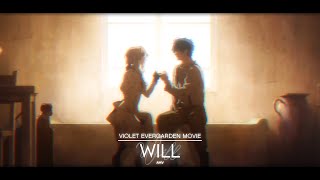 Violet Evergarden Movie『WILL』|| AMV