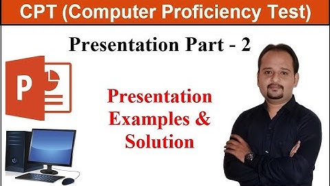 PRESENTATION PART 2 | પ્રેઝન્ટેશન પાર્ટ ૨ | GSSSB CPT Computer Proficiency Test