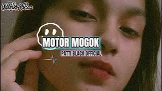 REMIX 2024💥MOTOR MOGOK✨BY PATTI BLACK 