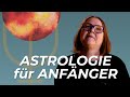 Astrologie lernen: Zeichen, Planeten & Häuser einfach erklärt