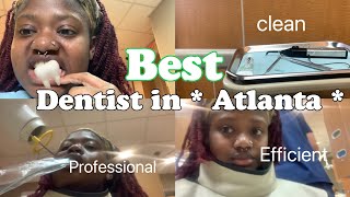 Best Dentist Experience In * ATLANTA *