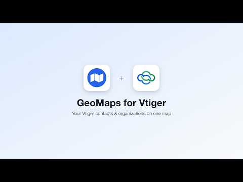 Vtiger on GeoMaps — video walkthrough