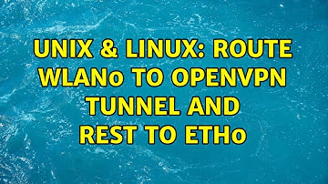 Unix & Linux: Route wlan0 to openVPN tunnel and rest to eth0 (3 Solutions!!)