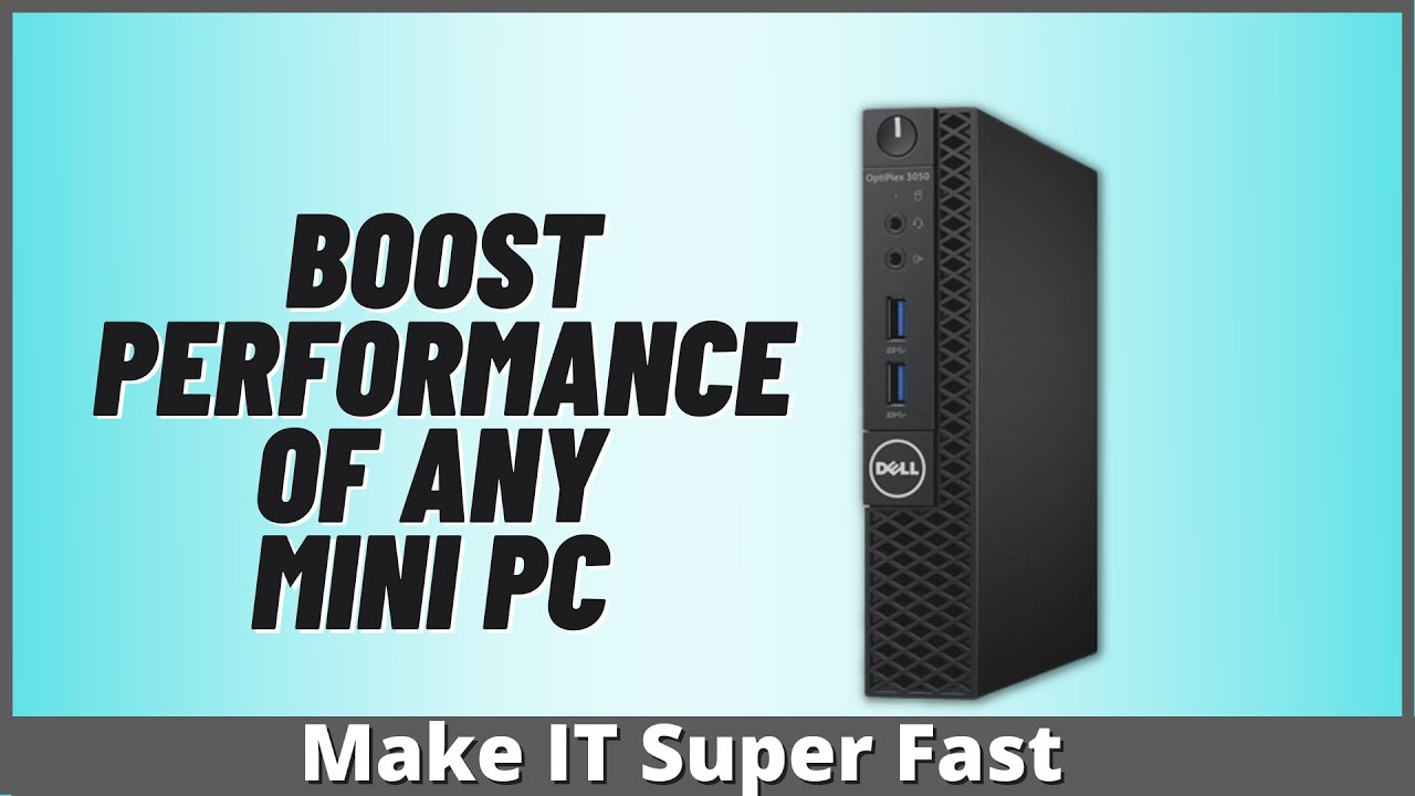 Boost Performance Of Any Mini Pc Youtube