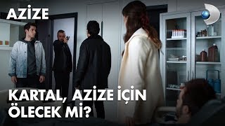 Kartal, Azize Uğruna Ölecek Mi? - Azize 5. Bölüm