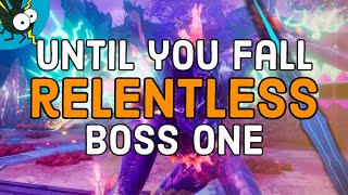 Until You Fall - Relentless Difficulty - Boss Fight 1 (Aether Horror)