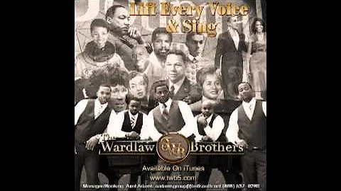 Lift Every Voice and Sing by: The Wardlaw Brothers