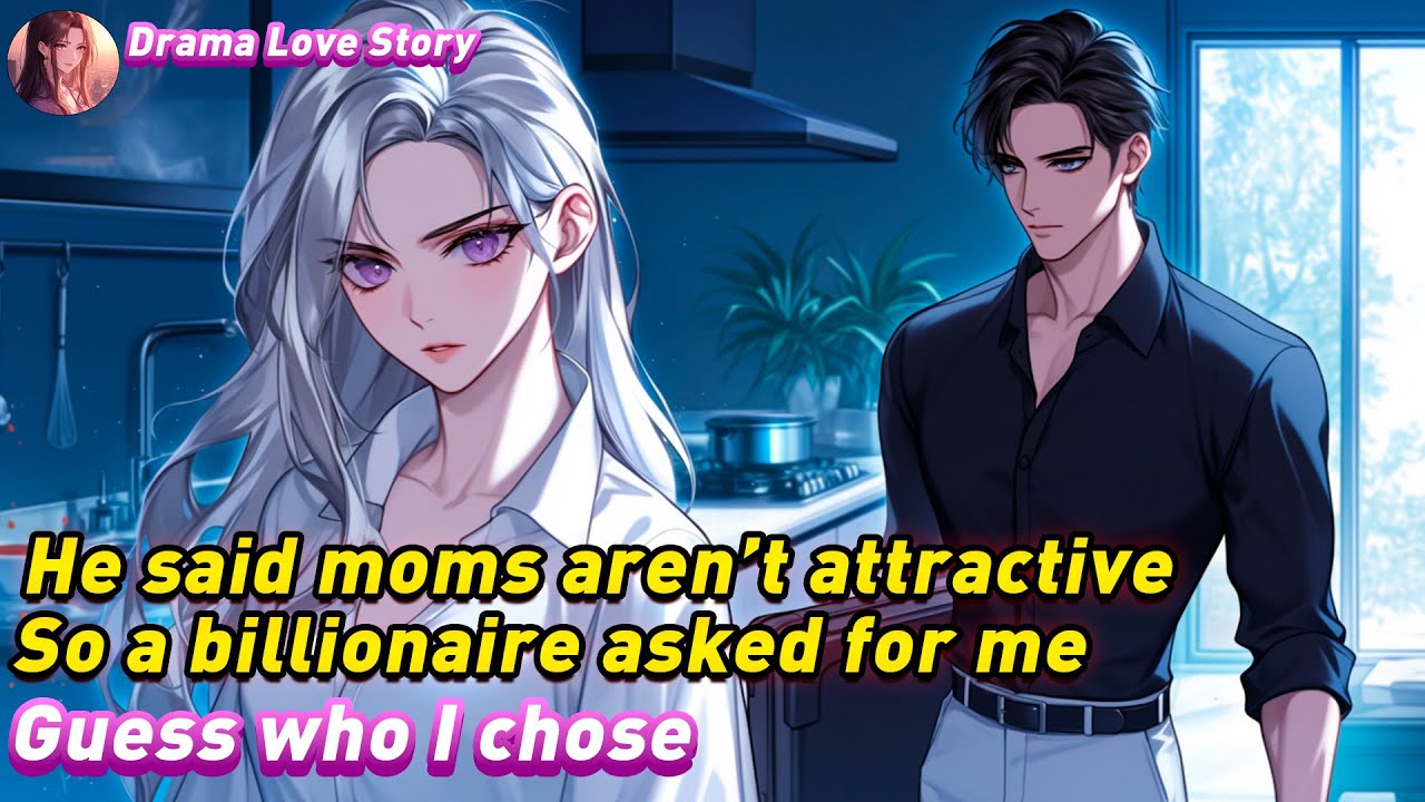My husband left me for saying moms aren't attractive so I married the billionaire begging for a date