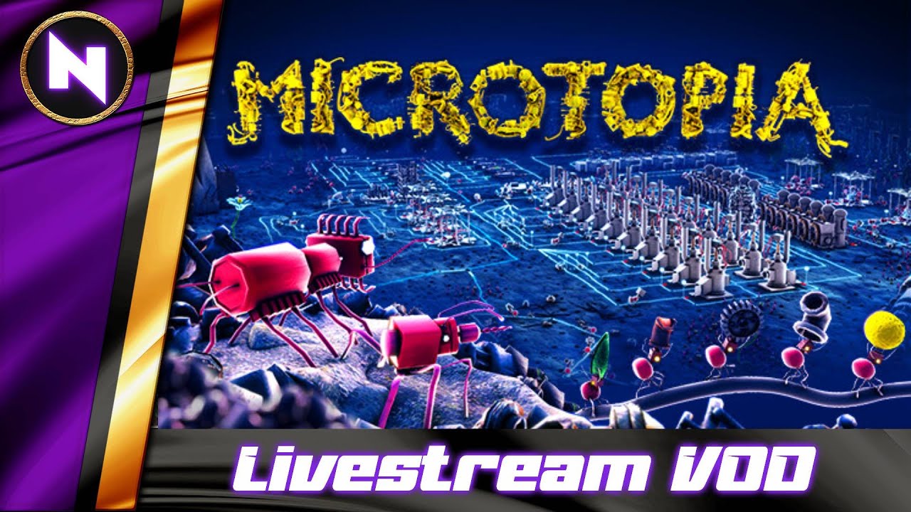 Microtopia - Update 1 |  Livestream VOD | 2025-09-17