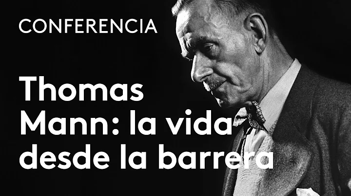 Thomas Mann, la vida desde la barrera | Rosa Sala ...