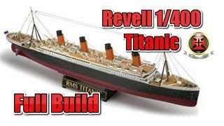 REVELL 1/400 TITANIC FULL BUILD VIDEO