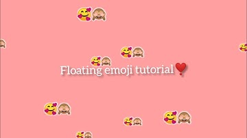 Floating emoji tutorial [Alight motion] lyrics edit