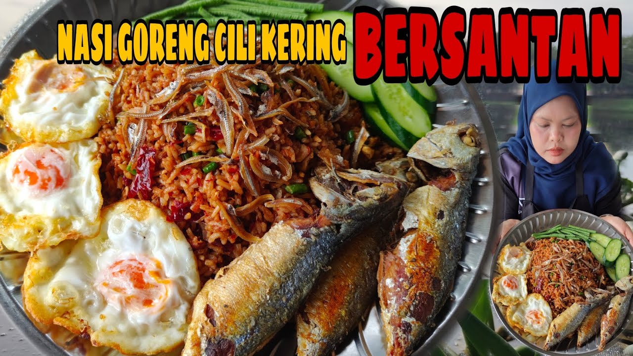 NASI GORENG CILI KERING BERSANTAN ||RESEPI CARA MAK MAK ||MENU LEGEND ZAMAN BERZAMAN