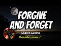 FORGIVE AND FORGET - SHARON CUNETA (karaoke version)
