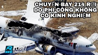 HẬU QUẢ CỦA VIỆC PHI CÔNG KHÔNG AM HIỂU VỀ MÁY BAY | ASIANA AIRLINES 214 |