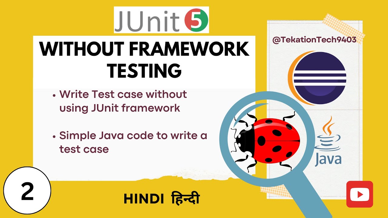 JUnit Tutorial - #2 - Testing Without JUnit Framework | Junit 5 ...