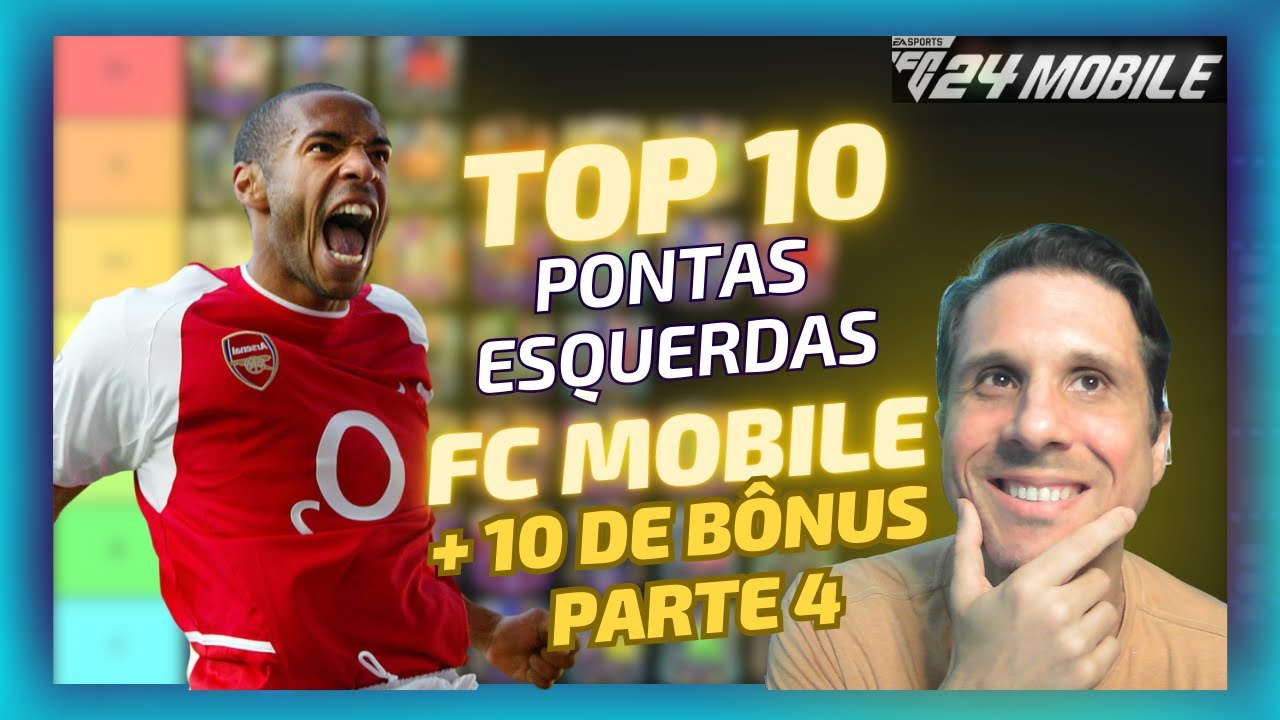 🏆TOP 10 PONTAS ESQUERDAS FC MOBILE 24! E + 10 DE BÔNUS🔥TIER LIST DOS ...