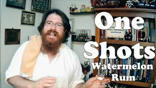One Shots: Watermelon Rum