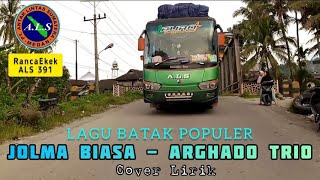 LAGU BATAK POPULER || JOLMA BIASA - ARGHADO TRIO || VERSI BUS ALS