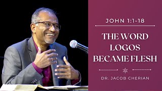 Advent | John 1:1-18 | The Word Logos became flesh | Jacob Cherian