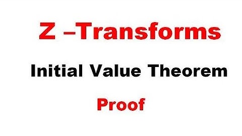 @btechmathshub7050 Z-Transforms-Initial Value Theorem -Proof