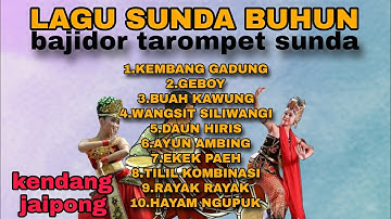 KEMBANG GADUNG !! KUMPULAN LAGU SUNDA BUHUN VERSI BAJIDOR TAROMPET SUNDA FULL ALBUM~Agustusan