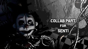 [SFM/FNaF] Collab Part for Senti