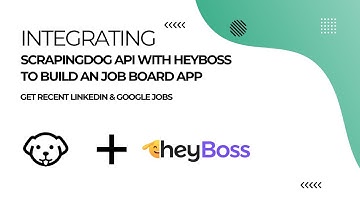 How to Scrape Google & LinkedIn Jobs Using Heyboss + Scrapingdog API