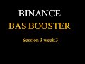 Bas booster session 3 week 3| binance wallet bas campaign|