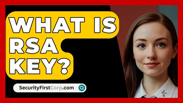 What Is RSA Key? - SecurityFirstCorp.com