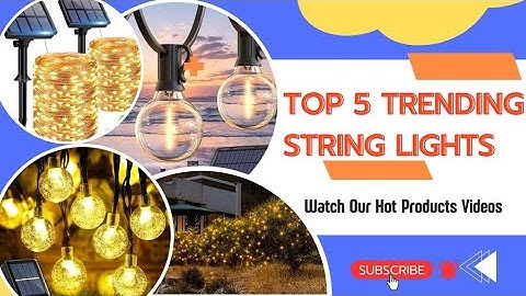 Top 5 Trending String Lights - Illuminate Your Space