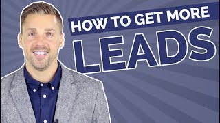 How to Get More Leads For Your Business