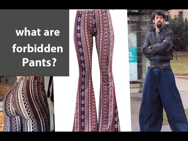 Do You Know What are The forbidden Pants? 