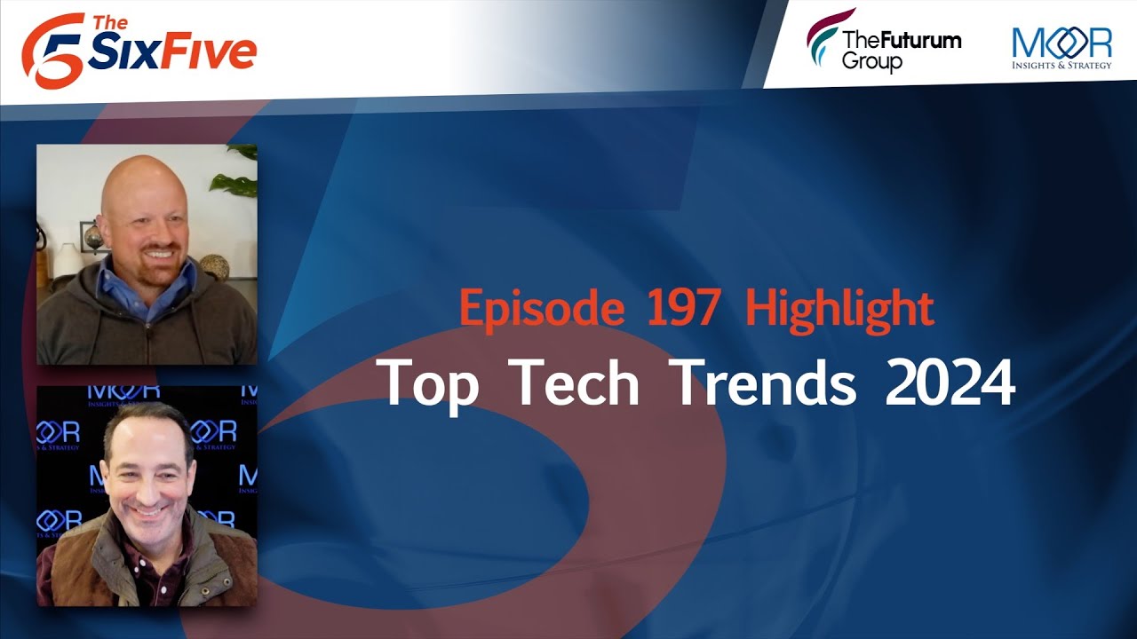 Top Tech Trends 2024 - Episode 197 - Six Five - YouTube