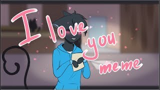 I love you meme (gif for Nyaumi)