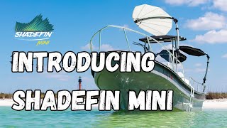 Introducing Shadefin Mini Boat Shade Personalized Shade For Every Angle