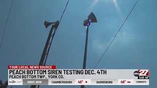Peach Bottom siren testing scheduled for Dec. 4