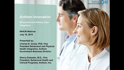 Anthem Innovation: Behavioral and Primary Care Integration