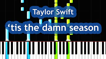 Taylor Swift - ‘tis the damn season Piano Tutorial