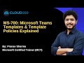 Microsoft Teams Templates &amp; Template Policies Explained | Automate Team Creation Like a Pro