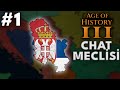 Chat Meclisi İle SIRBİSTAN Mücadelesi - Part 1 - Age Of History 3 Chat Meclisi