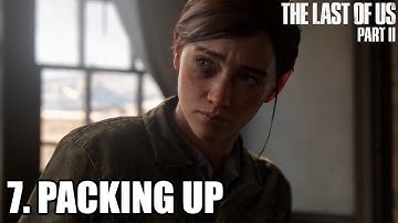 The Last of Us Part 2 "Packing Up" (Survivor) Gameplay Walkthrough