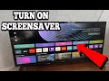 How To Turn On Screensaver On LG Smart TV